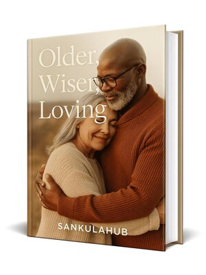 cover image of Older, Wiser, Loving